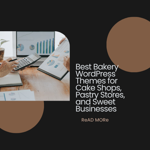 Best Bakery WordPress Themes for Cake Shops, Pastry Stores, and Sweet Businesses