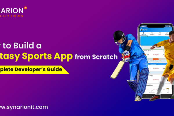 How to Build a Fantasy Sports App from Scratch A Complete Developer’s Guide