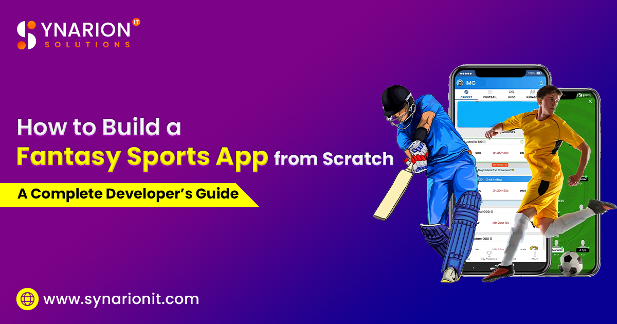 How to Build a Fantasy Sports App from Scratch A Complete Developer’s Guide