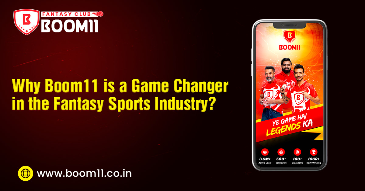Why Boom11 is a Game Changer in the Fantasy Sports Industry