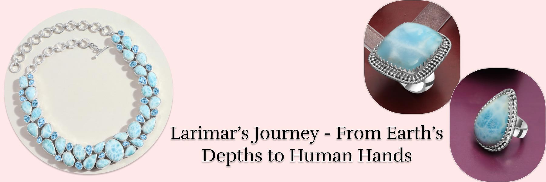 Larimar-History---How-Larimar-Go