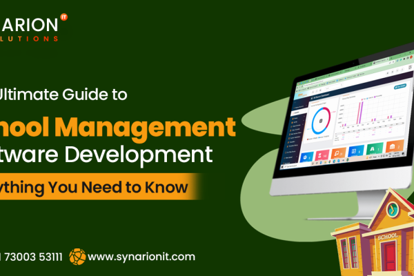 The Ultimate Guide to School Management Software Development Everything You Need to Know