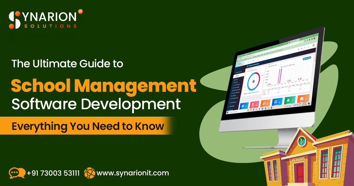 The Ultimate Guide to School Management Software Development Everything You Need to Know