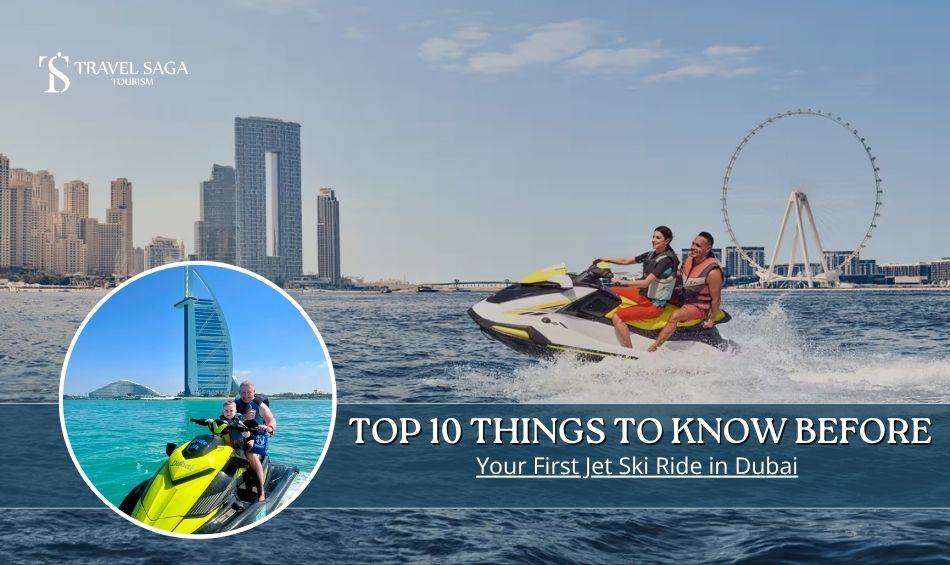 Top 10 Things to Know Before Your First Jet Ski Ride in Dubai